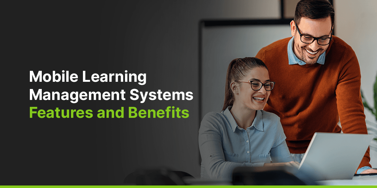 Mobile Learning Management Systems Features and Benefits