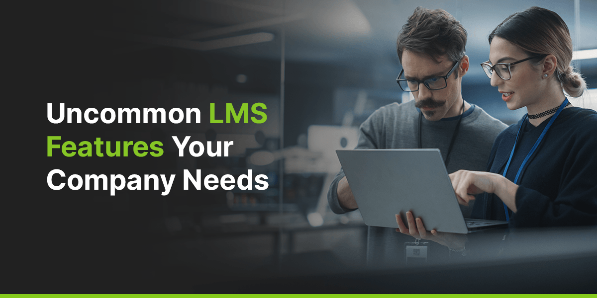 Uncommon LMS Features